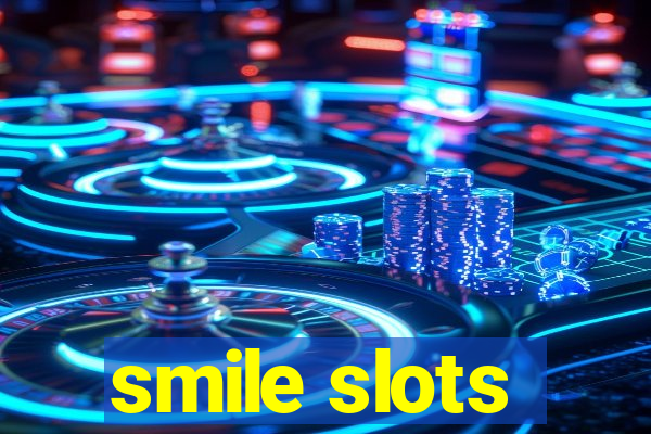 smile slots